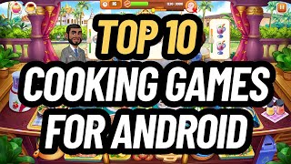 10 Best CookingRestaurant Games on Android 2022 [upl. by Stets7]