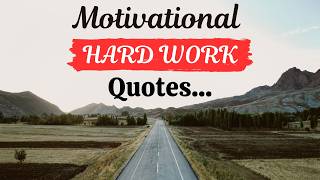 Hard Work Quotes  Motivational Hard work Quotes With Audio [upl. by Eemaj700]