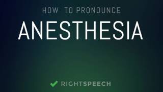 Anesthesia  How to pronounce Anesthesia [upl. by Tala55]