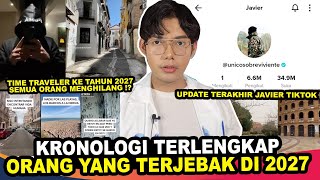 CERITA TERLENGKAP UPDATE TERAKHIR JAVIER TIKTOK TIME TRAVELER 2027 [upl. by Nidnal]