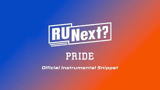 R U Next  Pride Official Instrumental Snippet [upl. by Berk776]