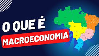 O que é Macroeconomia [upl. by Eerrahs]