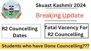 Skuast Kashmir R2 Councelling Vacent Seats And Counseling Dates R1 Councelling Update Jahangir Say [upl. by Hyrup224]