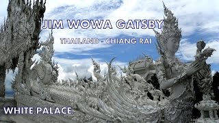 JIM WOWA GATSBY  PARNO BAR  WHITE PALACE CHIANG RAI [upl. by Glovsky715]