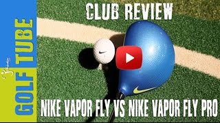 NIKE VAPOR FLY DRIVER vs NIKE VAPOR FLY PRO DRIVER  REVIEW [upl. by Meggy692]