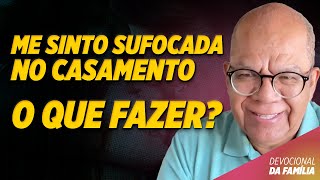 Você Sente Que Está Sendo Sufocada no Casamento Veja Como Lidar [upl. by Leeanne]