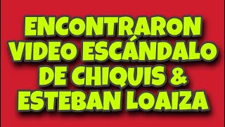 CHIQUIS amp ESTEBAN LOAIZA VIDEO CONTROVERSIAL [upl. by Nomyt]