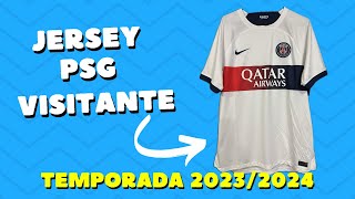 JERSEY PSG PARIS SAINTGERMAIN VISITANTE 20232024 REVIEW [upl. by Erehc104]