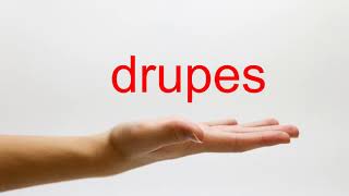 How to Pronounce drupes  American English [upl. by Hennahane]