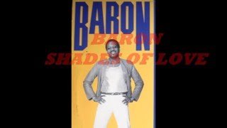 BARON SHADES OF LOVE [upl. by Glassman]