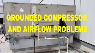 GROUNDED COMPRESSOR AND AIRFLOW PROBLEMS [upl. by Pegasus837]