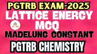 PGTRB LATEST VIDEO CHEMISTRY mcq from Lattice energy  Madelung Constant Important mcq [upl. by Leinoto460]