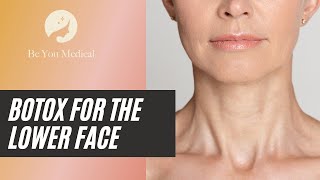 Botox For The Lower Face [upl. by Sayce]