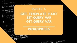 WordPress  Get Template Part  Desarrollando el tema para aprendiendoandocom [upl. by Nnyw]