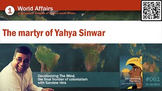 Episode 061 World Affairs The martyr of Yahya Sinwar [upl. by Spiros96]