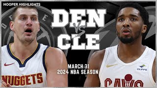 Denver Nuggets vs Cleveland Cavaliers Full Game Highlights  Mar 31  2024 NBA Season [upl. by Okier]