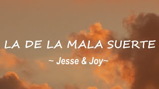 Jesse y Joy  La De La Mala Suerte Letra [upl. by Feodora]