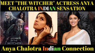 MEET quotTHE WITCHERquot ACTRESS ANYA CHALOTRA INDIAN SENSATION  Anya Chalotra Indian Connection [upl. by Ocsisnarf888]