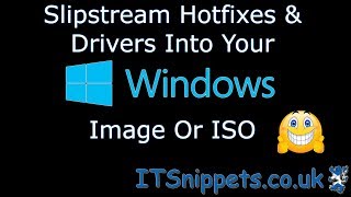 Slipstream Your Drivers amp Hotfixes Into A Windows 10 ISO itsnippetscouk windows [upl. by Fachanan150]