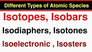 Isotopes  Isobars  Isotones  Isoelectronic  Isodiaphers  Isotopic Number  Isosters [upl. by Lumpkin]