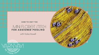 How to Knit Mini Floret Stitches for Assigned Pooling [upl. by Yud]