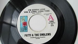 Patti amp the Emblems  Im Gonna Love You A Long Long Time  Northern Soul [upl. by Allekram]