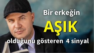 BİR ERKEĞİN AŞIK OLDUĞUNU GÖSTEREN DÖRT DAVRANIŞ BİÇİMİNİ ANLATIYORUM [upl. by Bahe288]