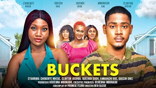 BUCKETS  CHINENYE NNEBE CLINTON JOSHUA QUEENDI DUDU latest 2024 nigerian movie [upl. by Catharina589]