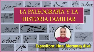 La Paleografía y la Historia Familiar [upl. by Mitzi]