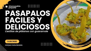 Asi preparo estos PASAPALOS rápidos y sencillos CANASTISTAS de plátano 🍌 rellenas con guacamole [upl. by Raoul606]