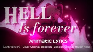 Hell is forever Lilith Version Animatic Lyrics [upl. by Simonette777]