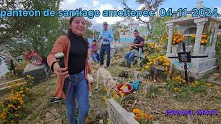 Así se vio el panteón de santiago amoltepec el día de hoy lunes 4 de noviembre de 2024 [upl. by Joktan489]