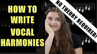 Easy Way To Write Vocal Harmony Vocal Harmonies Tutorial [upl. by Langbehn608]