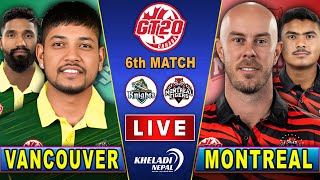 VANCOUVER KNIGHTS vs MONTREAL TIGERS MATCH  6th Match  Global T20 2024  Live score amp Commentary [upl. by Ttehc]