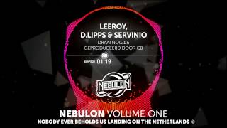 Leeroy Dlipps amp Servinio  Draai nog 15  6 Nebulon Volume One [upl. by Fanchan]