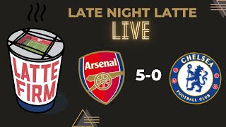 Arsenal 50 Chelsea LateNightLatte [upl. by Noryv]