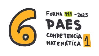 Pregunta 6  PAES Competencia Matemática M1 2024  Admisión 2025 [upl. by Gianni]