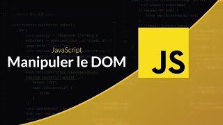 JavaScript côté navigateur  Manipuler le DOM [upl. by Turrell]