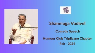 Shanmuga Vadivel Comedy Speech l Humour Club Triplicane Chapter l MFA  05022024 [upl. by Romy]