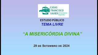 CFX  Estudo Público  29 setembro 2024Tema Livre quotA MISERICÓRDIA DIVINAquot [upl. by Hailat]