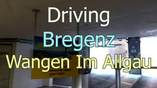 Driving with detours From Bregenz Austria to Wangen Im Allgäu Germany x2 [upl. by Markman]