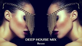 Besso  Deep House Mix Relax Your Mind [upl. by Nnylirej438]