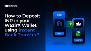 How to deposit INR in your WazirX Wallet using Instant Bank Transfer  WazirX [upl. by Illil]