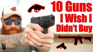 10 Guns I Wish I Didnt Buy [upl. by Bostow]