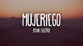 Ryan Castro  Mujeriego LetraLyrics [upl. by Alfeus]