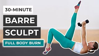 30Minute Barre Workout Sculpt  Burn [upl. by Adohr]