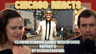 CLOWNS ROBBING BANKS WITH SPOONS Payday 2 By Russian Badger  First Time Reaction [upl. by Vod]