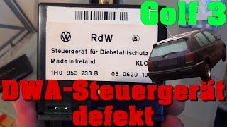 Golf 3  DWA Steuergerät defekt  Auto liegen geblieben [upl. by Hagerman]