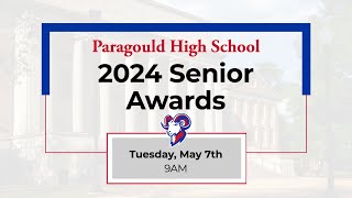 2024 Paragould High School Senior Awards Ceremony [upl. by Ydnir]