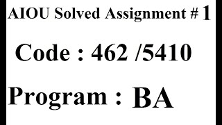 AIOU Code 462  5410 Solved Assignment No 1 Spring 2024  Baloch Academy [upl. by Aerol]